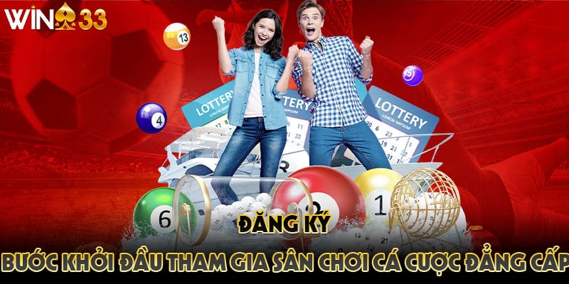Đăng Ký - Bước Khởi Đầu Tham Gia Sân Chơi Cá Cược Đẳng Cấp