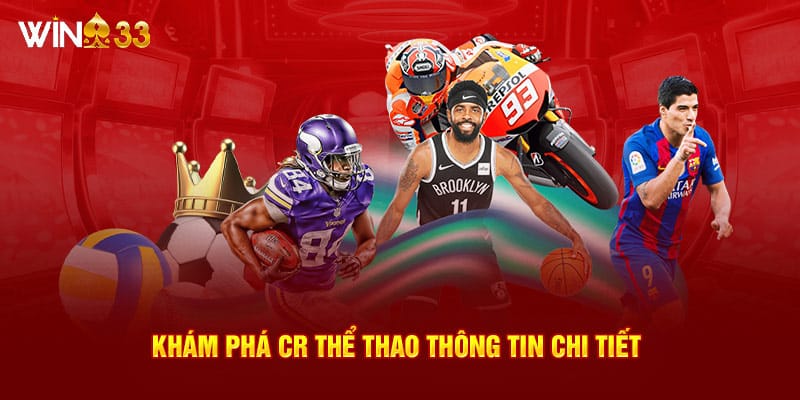 Khám phá CR Thể Thao thông tin chi tiết